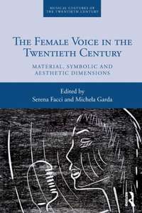 Female Voice in the Twentieth Century