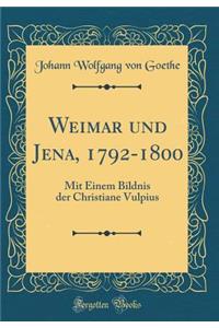 Weimar Und Jena, 1792-1800