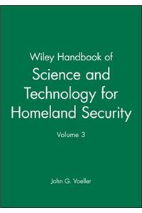 Wiley Handbook of Science and Technology for Homeland Security, V 3