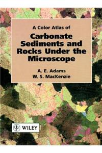 Color Atlas of Carbonate Sediments and Rocks Under the Microscope