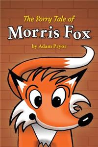 Sorry Tale of Morris Fox