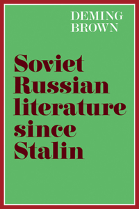 Soviet Russian Literature Since Stalin