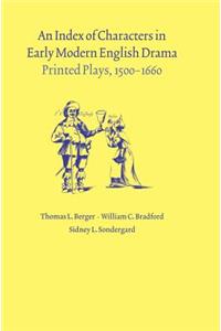 Index of Characters in Early Modern English Drama: Printed Plays, 1500-1660