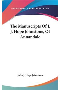 Manuscripts Of J. J. Hope Johnstone, Of Annandale