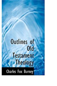 Outlines of Old Testament Theology