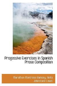 Progessive Exercises in Spanish Prose Composition