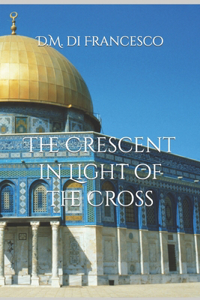 The Crescent in Light of the Cross