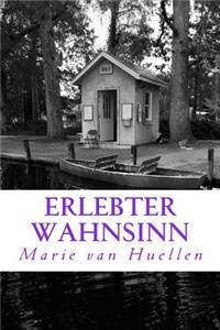 Erlebter Wahnsinn