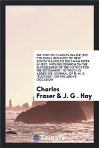 The Visit of Charles Fraser (the Colonial Botanist of New South Wales) to ...