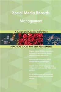 Social Media Records Management A Clear and Concise Reference