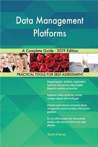 Data Management Platforms A Complete Guide - 2019 Edition