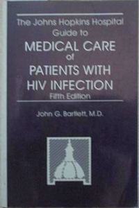 The Johns Hopkins Hospital Guide to Medical Care of Patients with HIV Infection