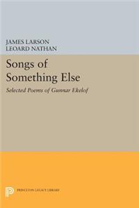 Songs of Something Else