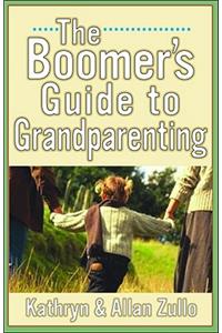 Boomer's Guide to Grandparenting