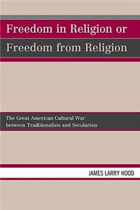 Freedom in Religion or Freedom from Religion