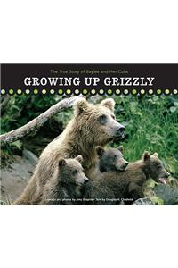 Growing Up Grizzly