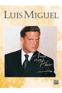 Luis Miguel: Amarte Es Un Placer