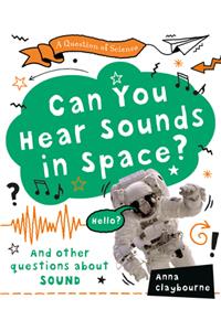 Can You Hear Sounds in Space?