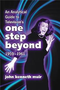 An Analytical Guide to Television's One Step Beyond, 1959-1961