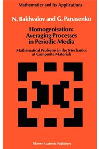 Homogenisation: Averaging Processes in Periodic Media: Mathematical Problems in the Mechanics of Composite Materials