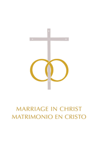 Marriage in Christ/Matrimonio del Cristo