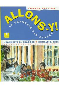 Allons-Y!: Le Francais Par Etapes