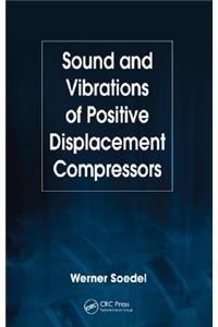 Sound and Vibrations of Positive Displacement Compressors