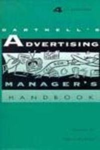 Dartnell's Advertising Manager's Handbook (DARTNELL ADVERTISING MANAGER'S HANDBOOK)