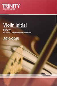 Violin Exam Pieces Initial 2010-2015 (score + Part)