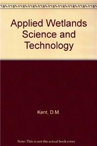 Applied Wetlands Science and Technology, Second Edition
