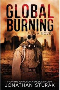 Global Burning: A Post-Apocalyptic Novel