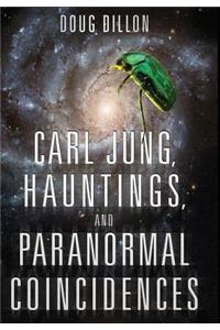 Carl Jung, Hauntings, and Paranormal Coincidences