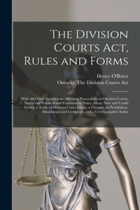 Division Courts Act, Rules and Forms [microform]