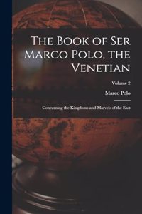 Book of Ser Marco Polo, the Venetian