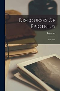 Discourses Of Epictetus