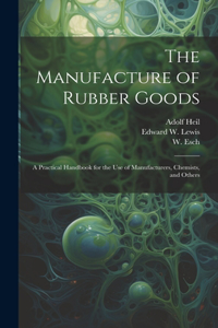 Manufacture of Rubber Goods