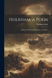 Holkham, a Poem