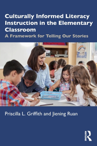 Culturally Informed Literacy Instruction in the Elementary Classroom