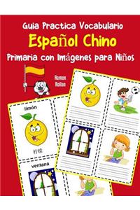 Guia Practica Vocabulario Español Chino Primaria con Imágenes para Niños