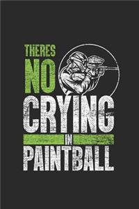 There's No Crying In Paintball