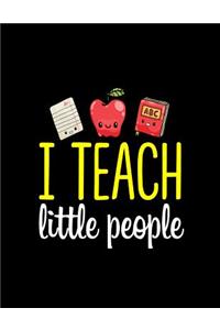 I TEACH little people