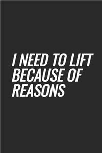 I Need To Lift Because Of Reasons