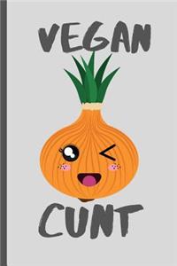 Vegan Cunt