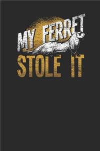 My Ferret Stole It