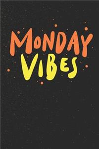 Monday Vibes