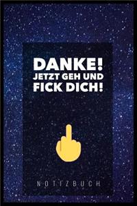 Danke, Jetzt Geh Und Fick Dich!