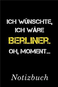 Ich Wünschte Ich Wäre Berliner Oh Moment Notizbuch