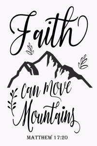 Faith Can Move Mountains - Matthew 17