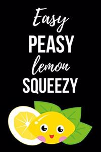Easy Peasy Lemon Squeezy