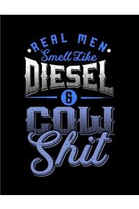 Real man smell like Diesel and Cow Shit